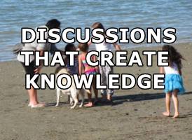 Discussions that create knowledge