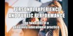 Personal experience and public performance